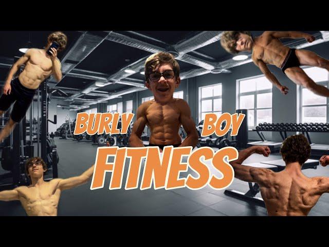 Burly Boy Fitness Intro