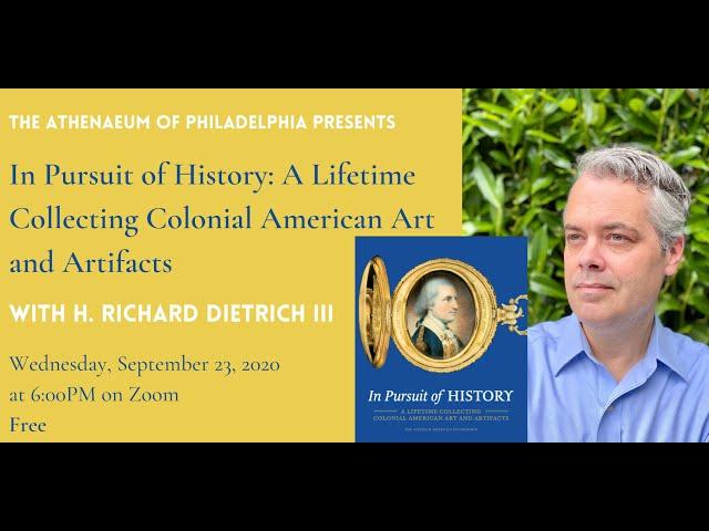 In Pursuit of History with H. Richard Dietrich III