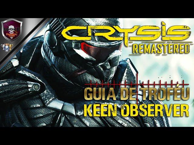 Crysis Remasterd | Guia De Troféu - Keen Observer.