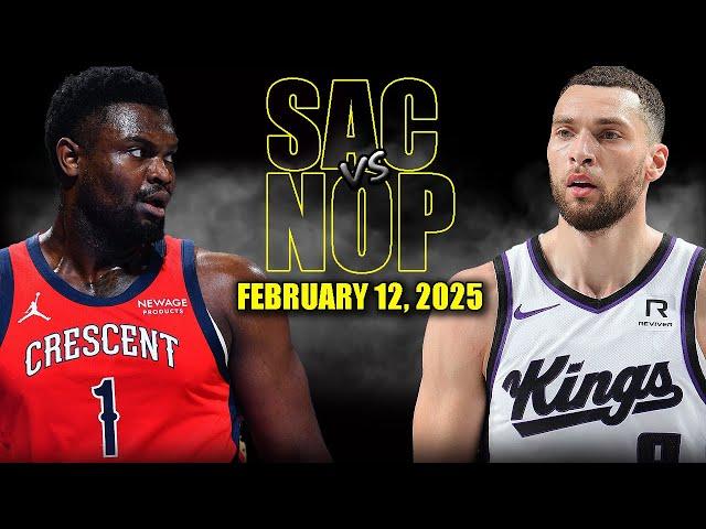 Sacramento Kings vs New Orleans Pelicans Full Game Highlights - February 12 | NBA Regular Season