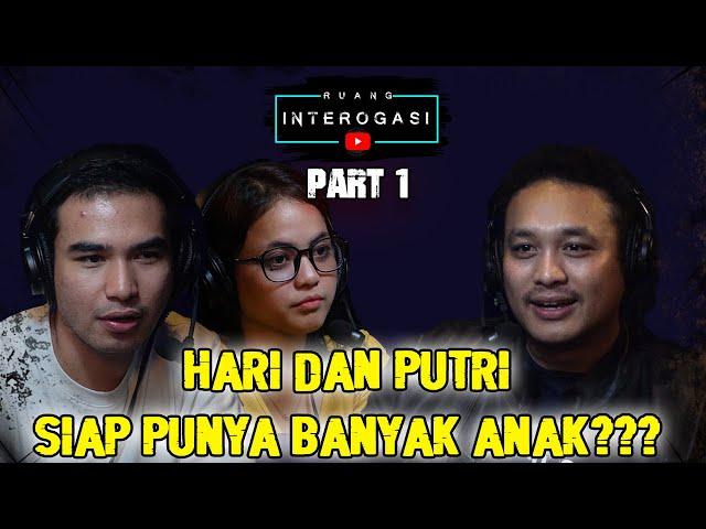 RUANG INTEROGASI: HARI DAN PUTRI SIAP PUNYA BANYAK ANAK???