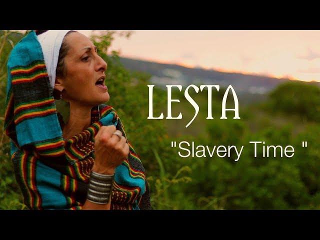 LESTA - Soul I Jah  "slavery time"