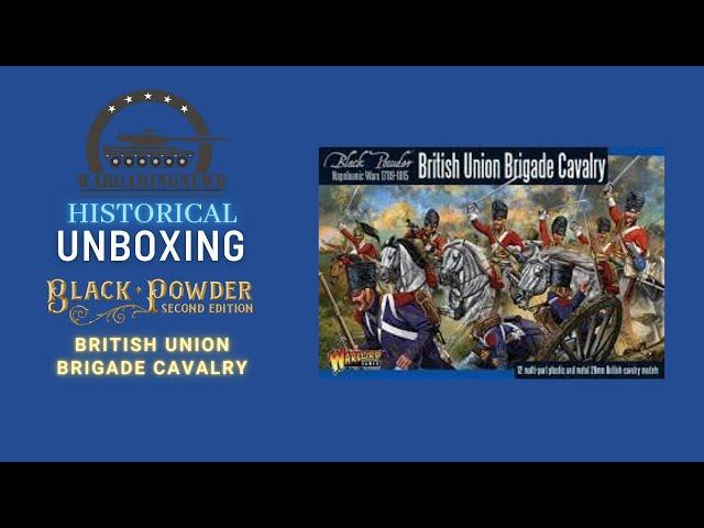 Unboxing Warlord Games Black Powder British Union Brigade Cavalry [Unboxing]