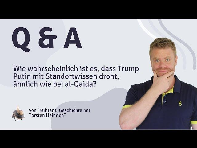 Wie wahrscheinlich ist es, dass Trump Putin mit Standortwissen droht, ähnlich wie bei al-Qaida?