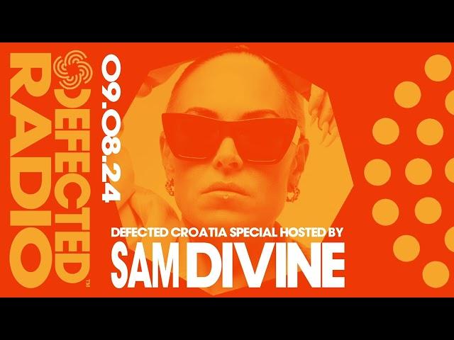 Defected Radio Show Croatia Special Hosted by Sam Divine 09.08.24