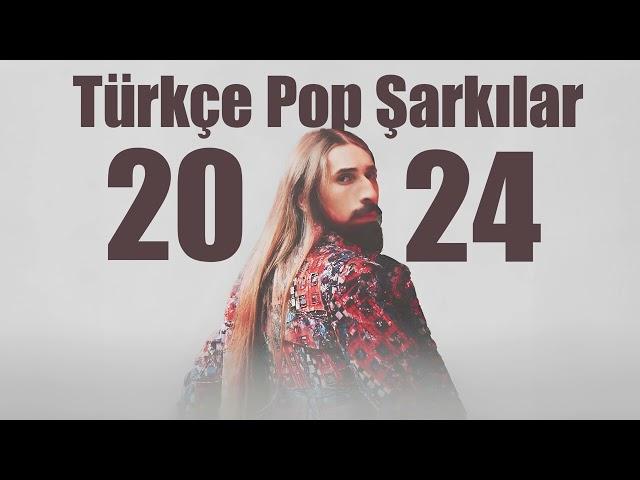 Türkçe Pop Şarkılar 2024 | En Popüler Pop Müzik | Yeni Hit Şarkılar 2024