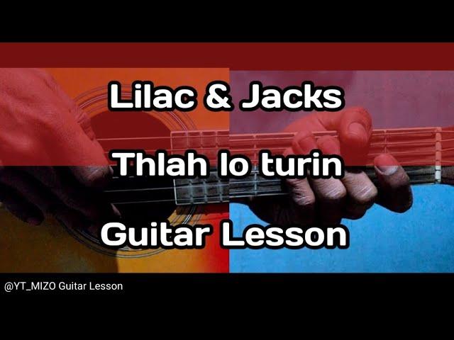 Lilac & Jacks - Thlah lo turin (Guitar Lesson/Perhdan)