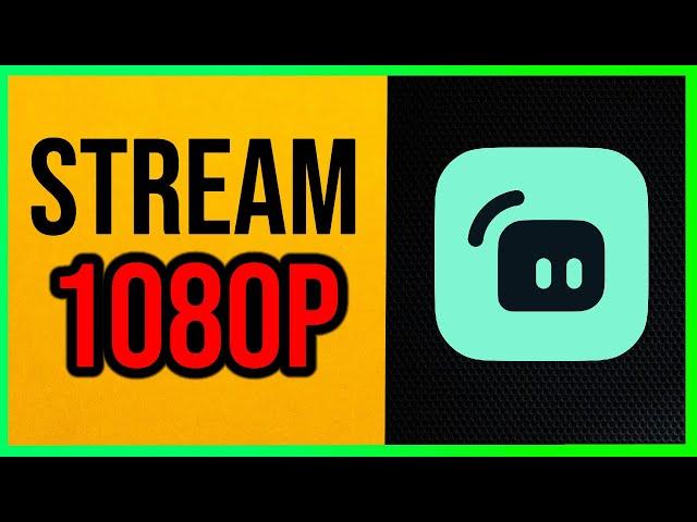 Streamlabs OBS  - How to Stream in 1080p (Quick & Easy)