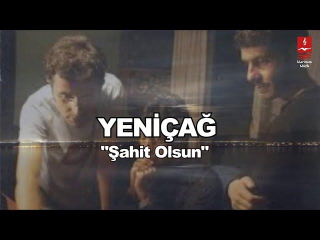 YENİÇAĞ  "ŞAHİT OLSUN"