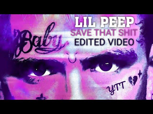 Lil Peep | Edit - Save That Shit