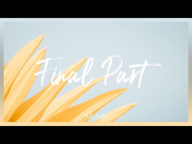 Munn - Final Part (Lyric Video)