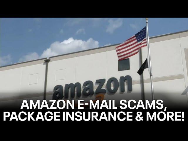 Amazon e-mail scams, package insurance, and more!