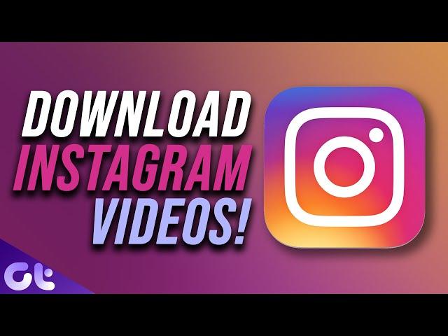 How to Download Videos from Instagram Easily on Android! | 100% Free! | Guiding Tech