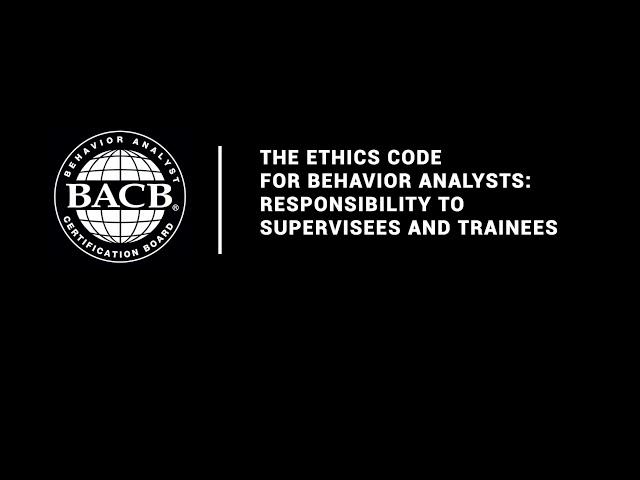 Episode 21: The Ethics Code for Behavior Analysts: Responsibility to Supervisees and Trainees