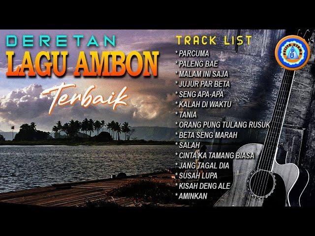 DERETAN LAGU AMBON TERBAIK || FULL ALBUM AMBON - MP3 LAGU AMBON