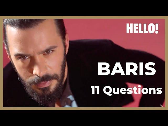 Baris Arduc  11 Questions  Hello Magazine  ENGLISH 2022