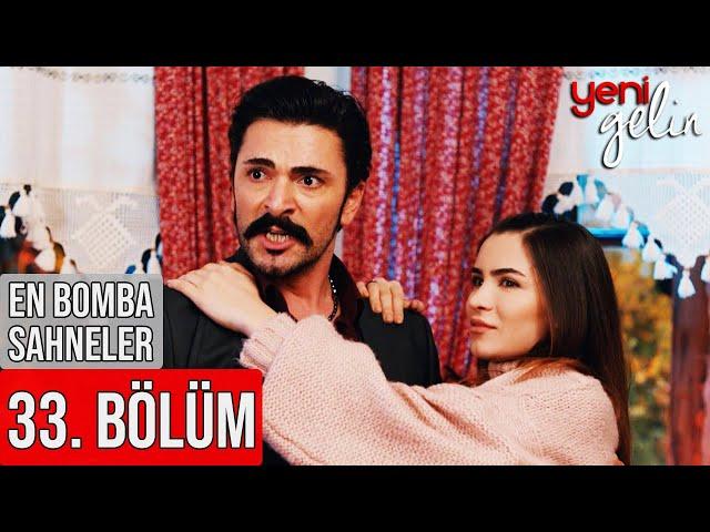 33. Bölüm | En Bomba Sahneler! - Yeni Gelin