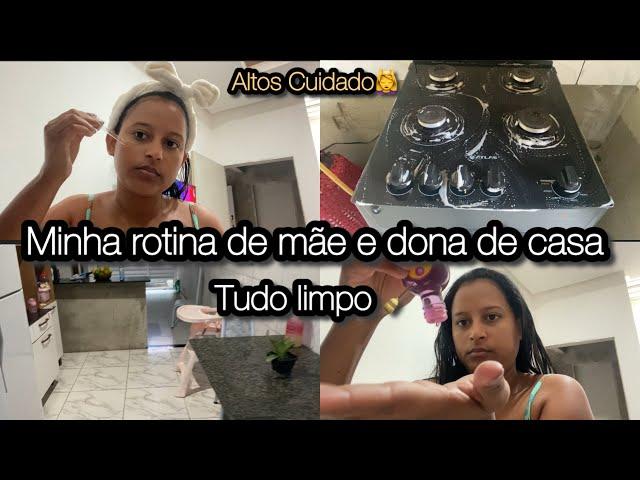 ROTINA DE DONA DE CASA E SENDO MÃE 