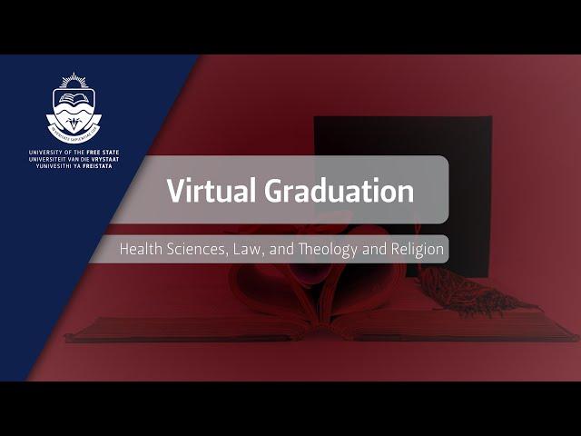 2021 UFS Virtual Graduation Ceremonies – 13 December 2021