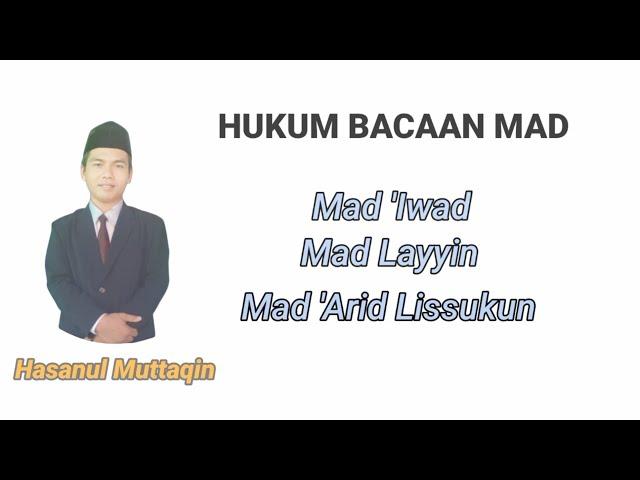 Yuuk Belajar Tajwid, Hukum Mad, Iwad, Mad Layyin, dan Mad Aridhlissukun.