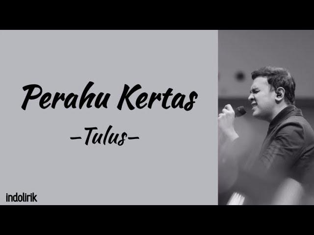 Tulus - Perahu Kertas | Lirik Lagu