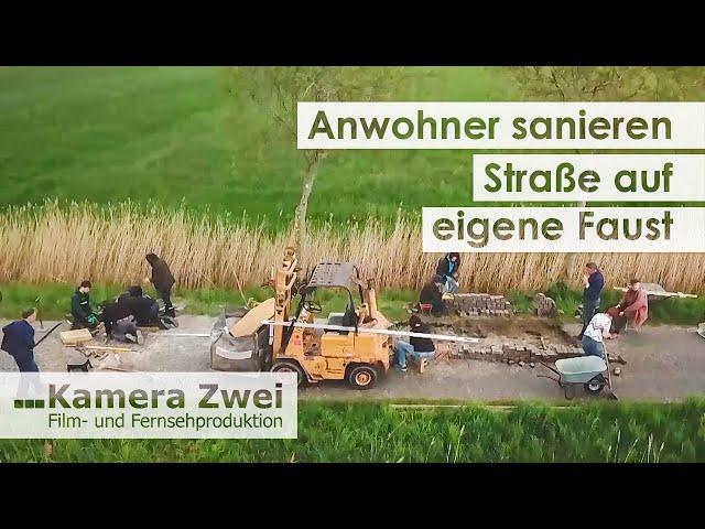 Anwohner sanieren Straße auf eigene Faust | Kamera Zwei