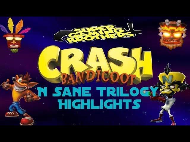 Super Gaming Bros (SGB) Crash Bandicoot N Sane Trilogy - Highlights