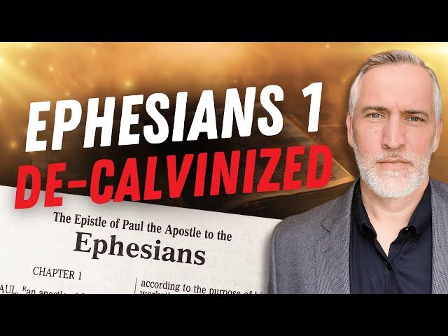 EPHESIANS 1 In Its TRUE CONTEXT