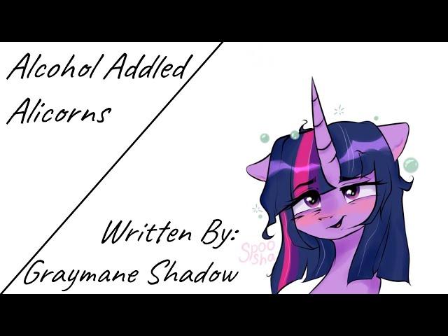 Alcohol Addled Alicorns (Fanfic Reading - Comedy/Slice Of Life MLP)