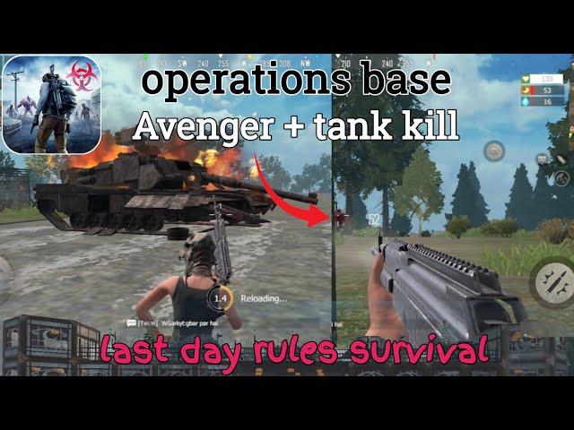 operations base // avenger and tank kill // Last day rules survival /