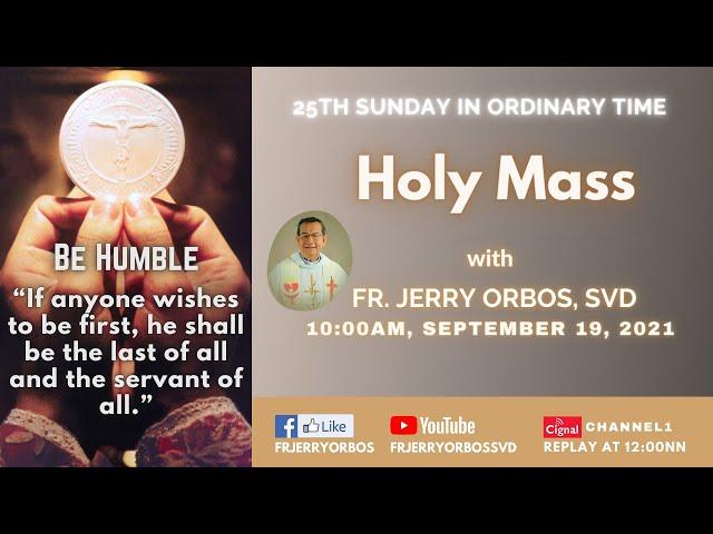 Holy Mass 10AM,  19 September 2021 with Fr. Jerry Orbos, SVD | 25th Sunday in Ordinary Time