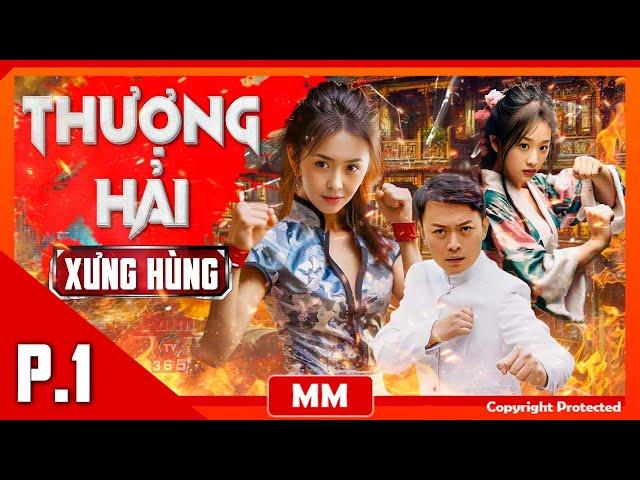 Thượng Hải Xưng Hùng - Tập 01 | Phim Hành Động Kháng Nhật Đặc Sắc Nhất | Thuyết Minh | PhimTV 365