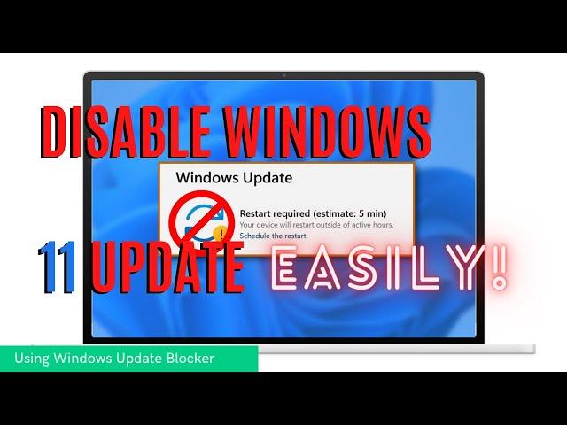 Disable Windows 11 Update By Windows Update Blocker