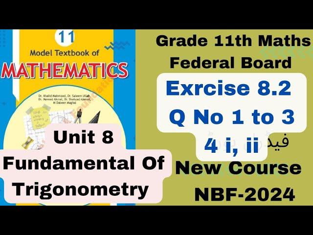 Exercise 8.2 Q 1, 2, 3, 4 (i, ii) Class 11th maths Fbise NBF Unit 8 model textbook 2024/25