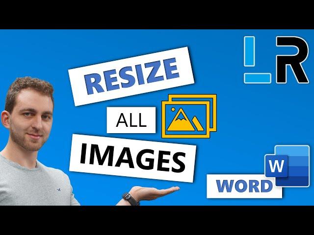 MS Word: Resize Multiple/All Images