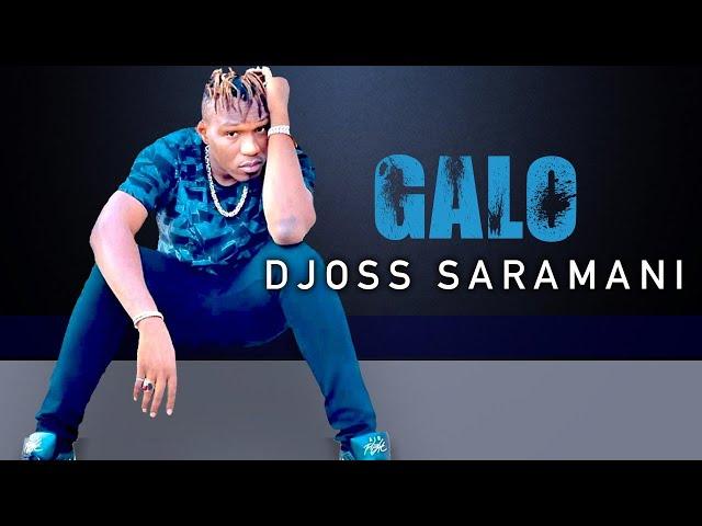 Djoss Saramani - Galo (Officiel 2022)