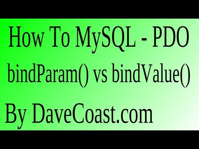 How To MySQL - PDO from PHP - bindParam() vs bindValue() -  Intro Tutorial - HD Video