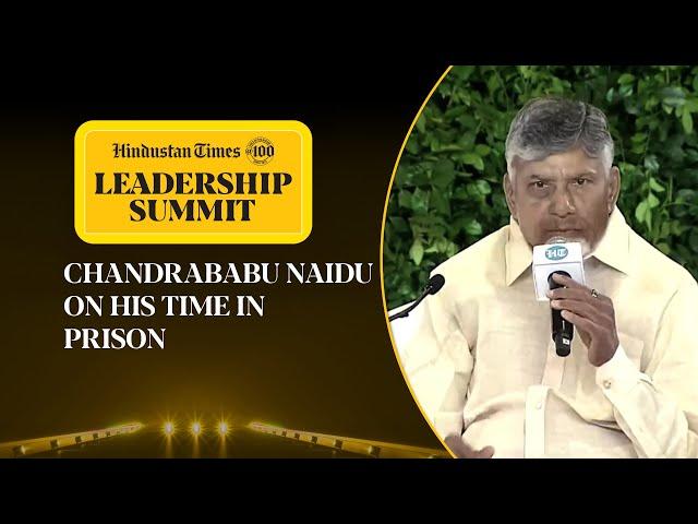 Chandrababu Naidu Narrates Prison Experience; ‘Made Me Determined To Work For People…’ | HTLS 2024