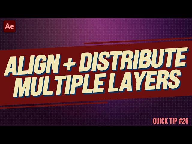 After Effects Basics: ALIGN & DISTRIBUTE | Adobe After Effects Tutorial