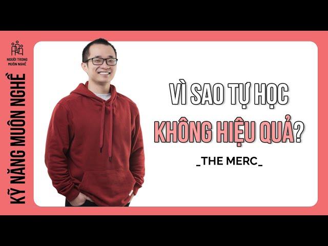 Học, học nữa, học mãi - THE MERC | Kỹ Năng Muôn Nghề | Spiderum