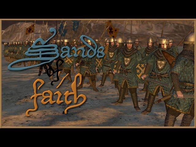 Sands of Faith | Warband Mod | Part 1 - King Baldwin IV