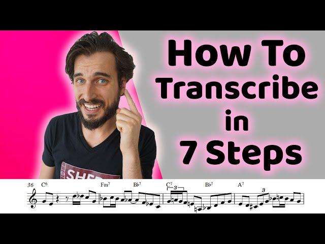 How To Transcribe in 7 Steps