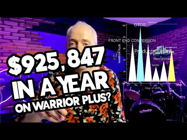 How To Make Money On WarriorPlus: Advanced Tutorial Explaining $925,847 In a Year