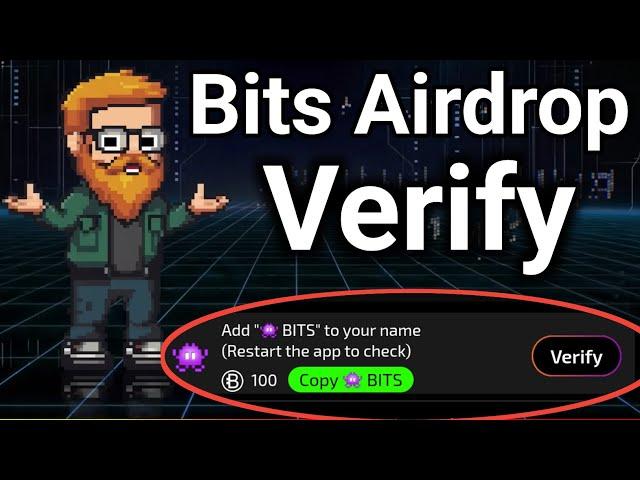 Bits Airdrop Verify Video | Add To Nickname Bits | Bits Verify Video