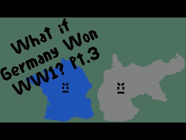 What if Germany Won WW1? Kaiserreich Lore Part 3 - 8bit Alternate History