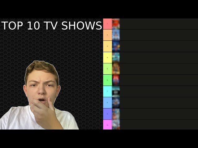 My Top 10 favorite  TV Shows