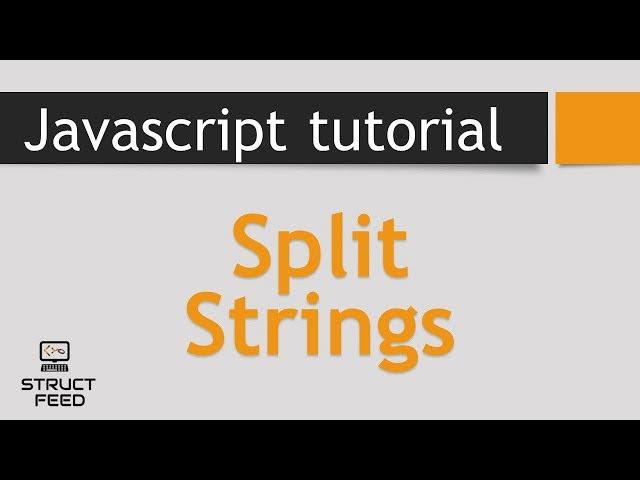 JavaScript Tutorial 36 - Split Strings in Javascript