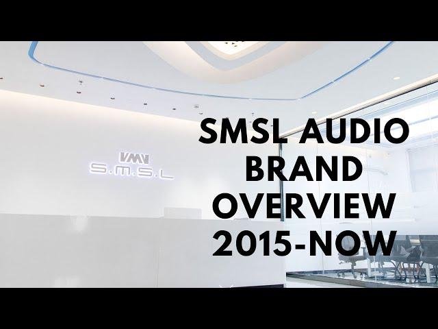 SMSL VMV Audio Brand Overview 2015 To Now | Not Your Average ChiFi HIFI Brand...