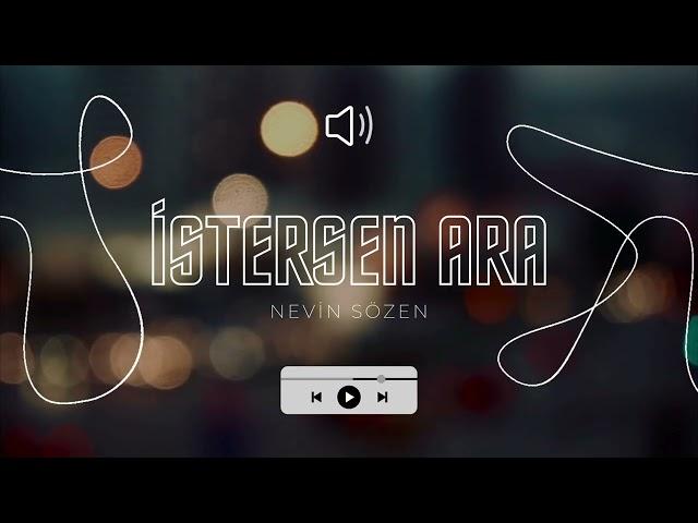 İstersen Ara - Nevin Sözen [ © Official Audio ]