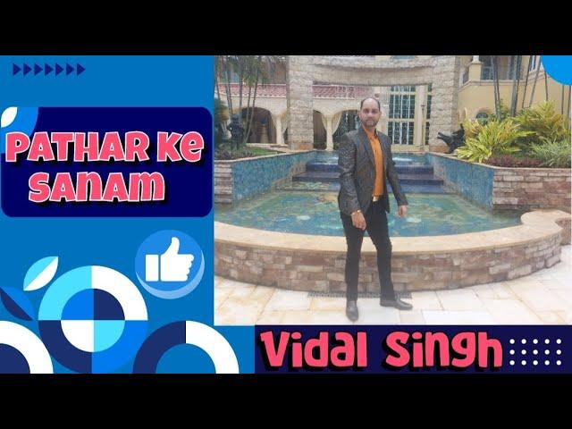 Pathar Ke Sanam By Vidal Singh - Tribute to Mohammed Rafi [VRS Studio]